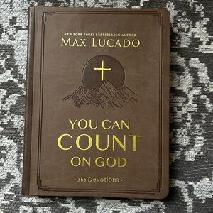 Max Lucado | You Can Count On God | 365 Devotions